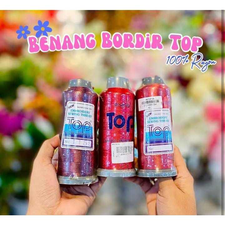 BENANG TOP BORDIR / BENANG BORDIR / EMBROIDERY THREAD / BORDIR MERK TOP