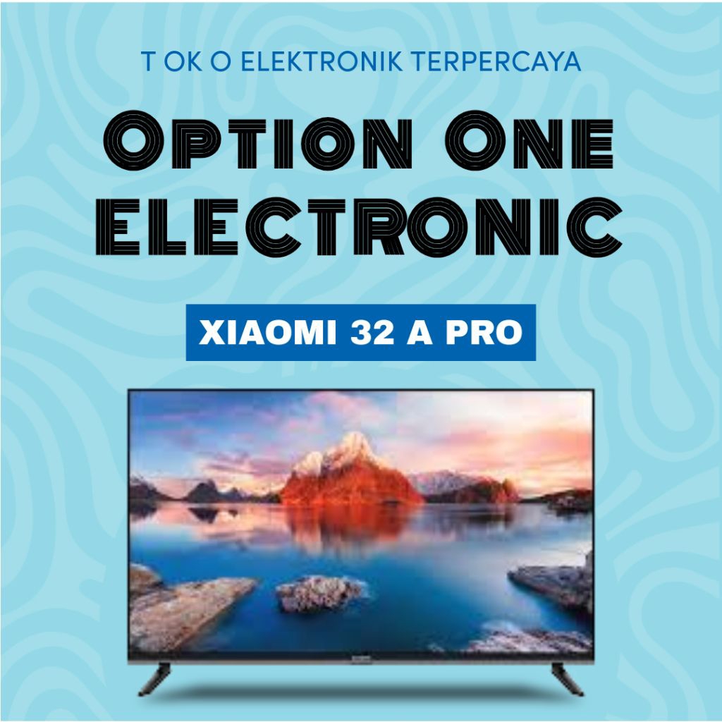 XIAOMI 32 INCH ANDROID GOOGLE TV XIAOMI 32 A PRO XIAOMI 32 A