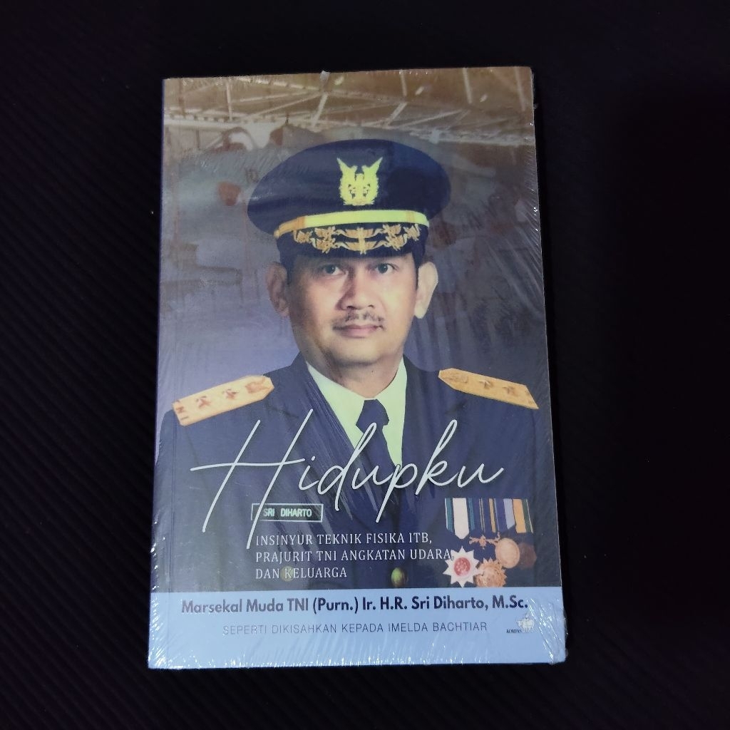 Buku Original • Hidupku - Insinyur Teknik Fisika ITB Prajurit TNI Angkatan Udara & Keluarga