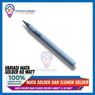 MATA SOLDER DAN ELEMEN SOLDER 40 60 WATT MURAH