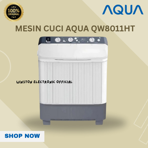 AQUA Mesin Cuci 2 Tabung 8KG QW 8011HT / QW8011HT / QW 8011HT Twin Tube/100% original/Garansi Resmi