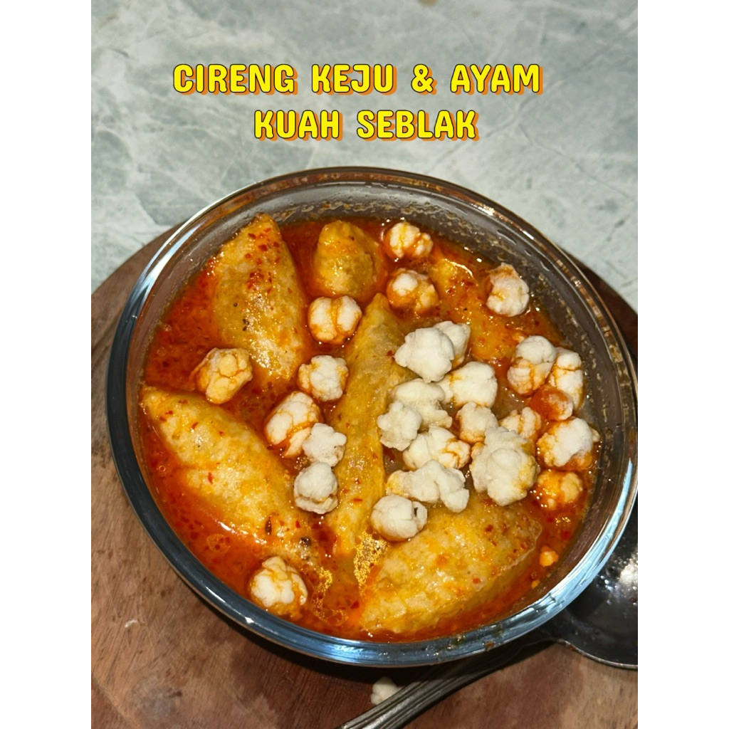 

CIRENG ISI AYAM & KEJU KUAH SEBLAK CIKRUH