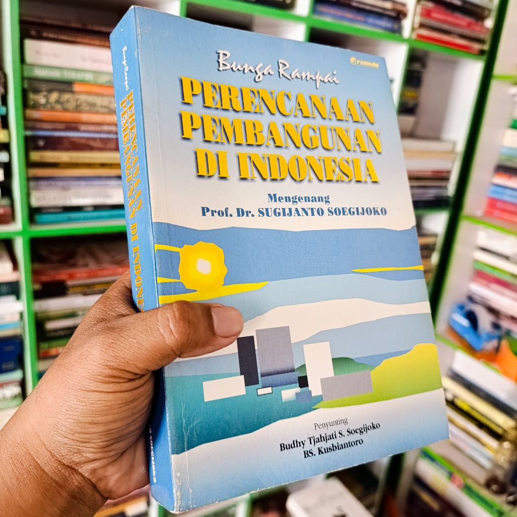 bunga rampai perencanaan pembangunan di Indonesia - budhy  tjahjati