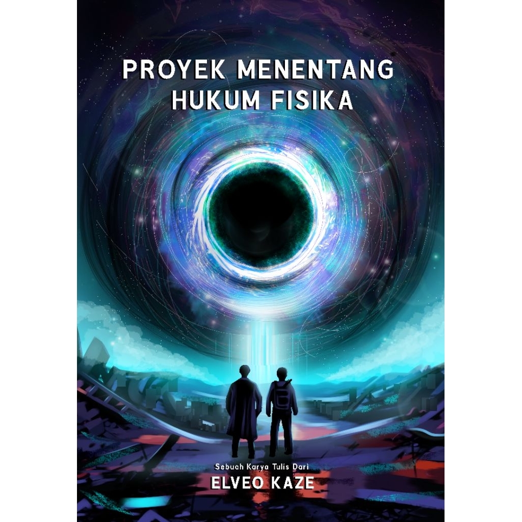 PO Novel Menentang Hukum Fisika by Elveo Kaze