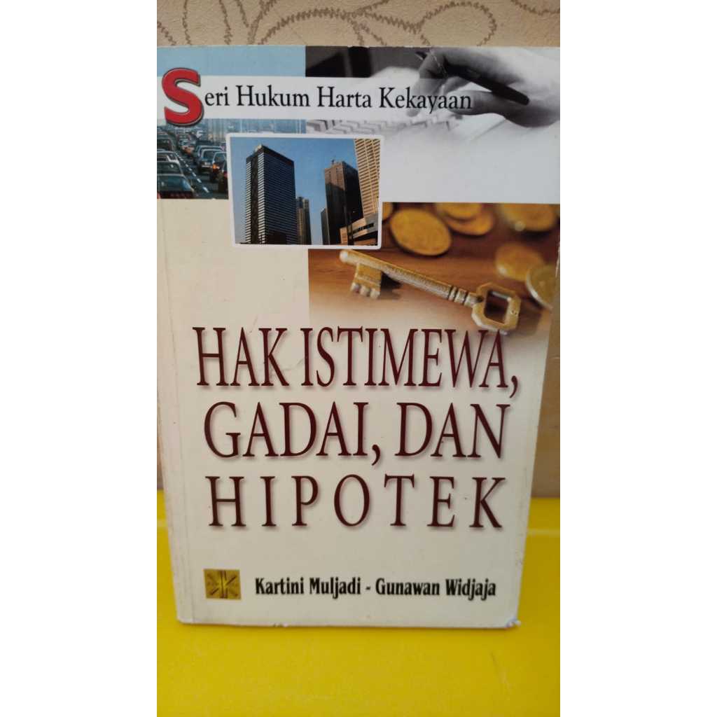 Hukum Hak Istimewa, Gadai dan Hipotek oleh Kartini Muljadi - Gunawan Widja