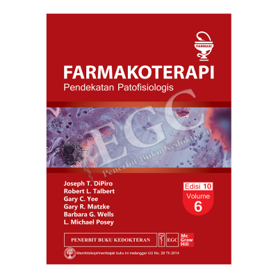 Buku ORIGINAL - Buku FARMAKOTERAPI Pendekatan Patofisiologi Joseph DiPiro Edisi 10 Volume 6 EGC - FA