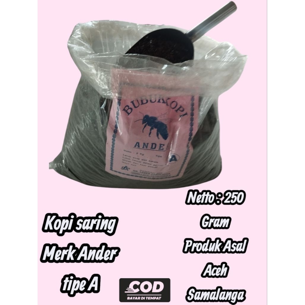 

Kopi Saring Aceh Merk Ander 250 Gram Tipe A