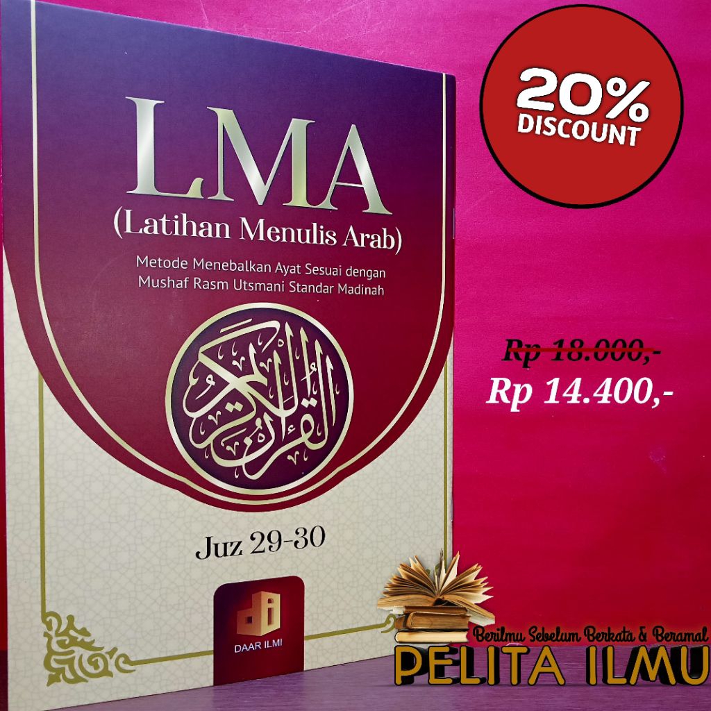Buku LMA Latihan Menulis Arab Metode Menebalkan Ayat Sesuai Mushaf Rasm Utsmani Juz 29-30
