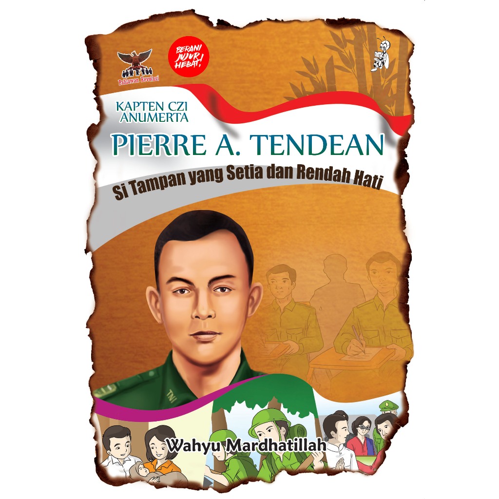 Buku Seri Pahlawan Nasional Kapten CZI Anumerta Pierre A. Tendean