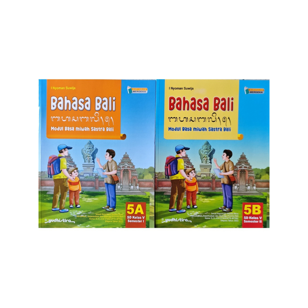 BAHASA BALI KELAS  5A DAN, 5B YUDHISTIRA (I NYOMAN SUWIJA)
