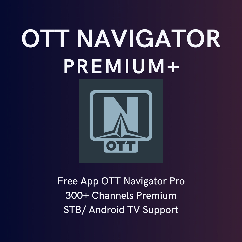 

IPTV Premium Full Channel + VOD | OTT N4V1G4TOR | Android TV / Box / HP