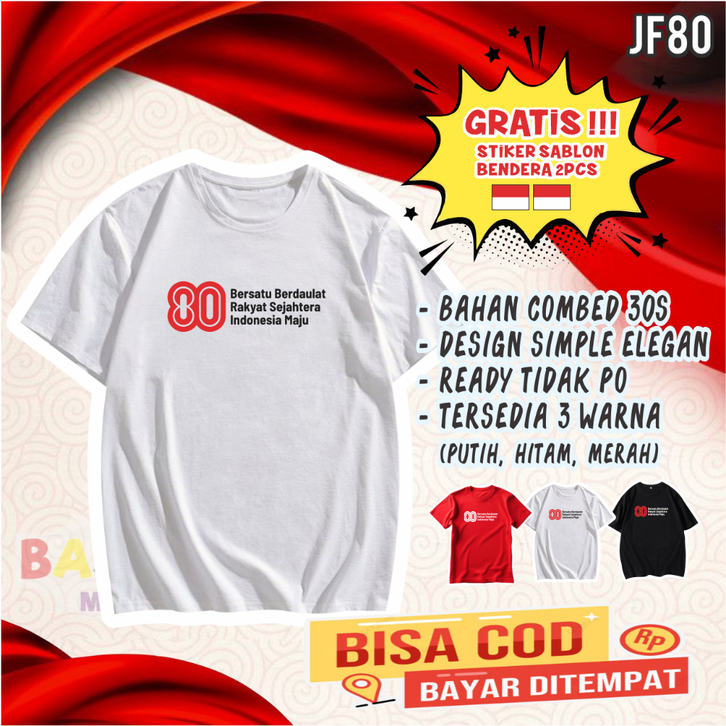 JF080 Kaos baju Panitia Hut RI KE 80 LOGO OFFICIAL RESMI Gratis 2pcs Stiker Sablon Bendera COMBED 30