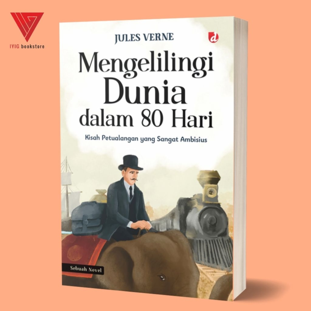 Iyig - DIVA Press - Buku Mengelilingi Dunia dalam 80 Hari (Novel) - Jules Verne