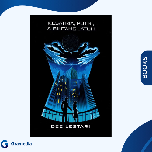 Gramedia Medan - SUPERNOVA 1: KESATRIA, PUTRI, DAN BINTANG JATUH REPUBLISH 1