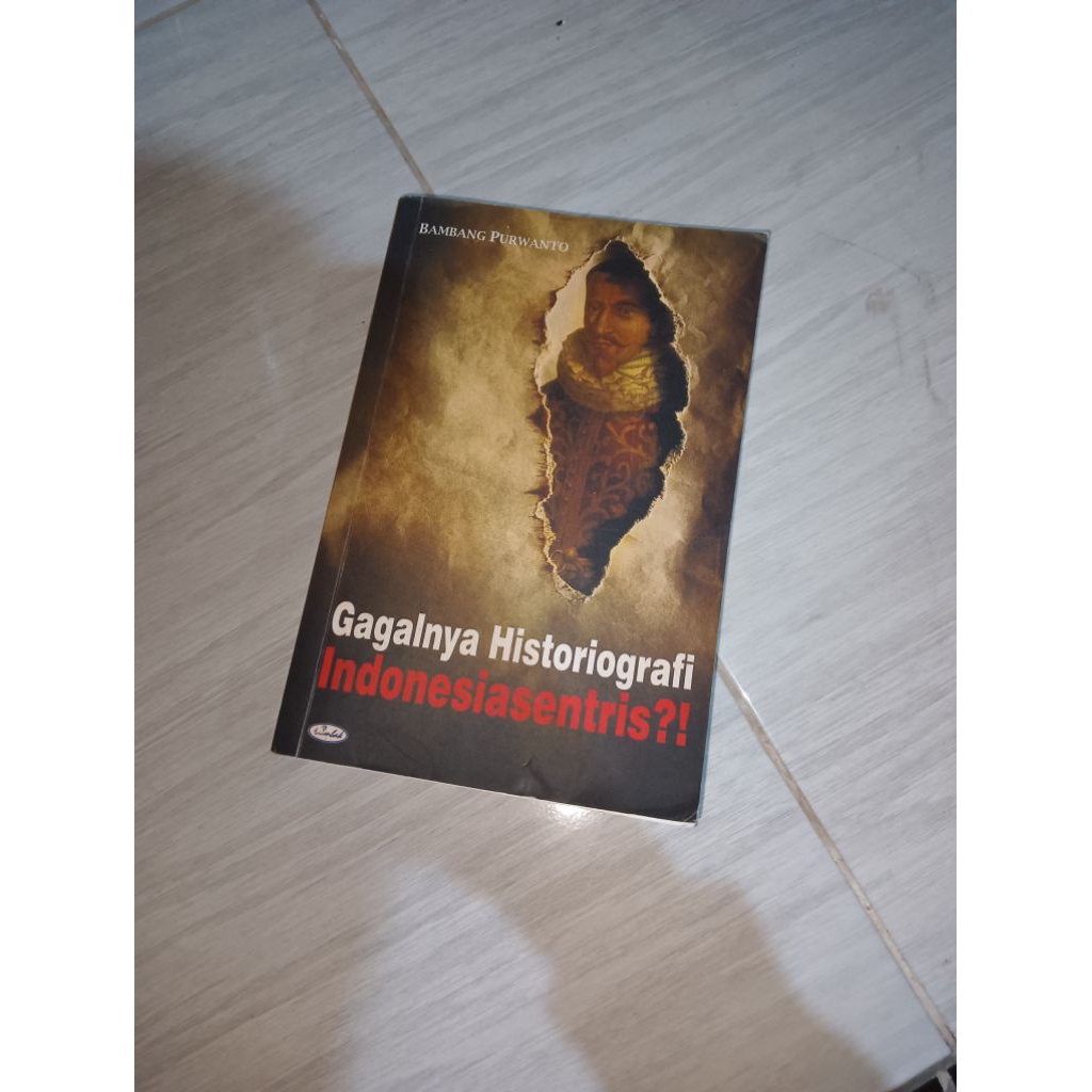 Buku Gagalnya Historiografi Indonesiasentris (Bekas)