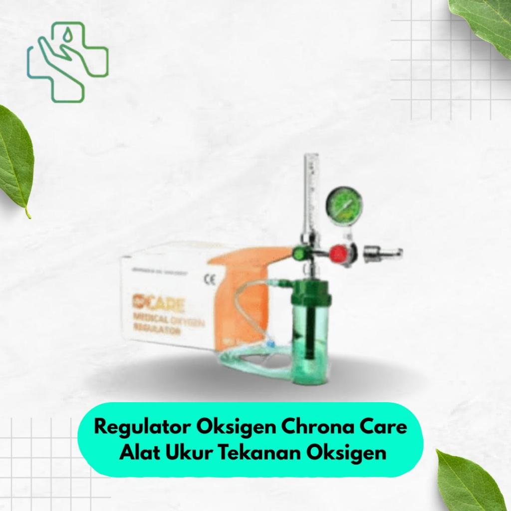 Regulator Oksigen Chrona Care / Manometer Oksigen / Alat Ukur Tekanan Oksigen