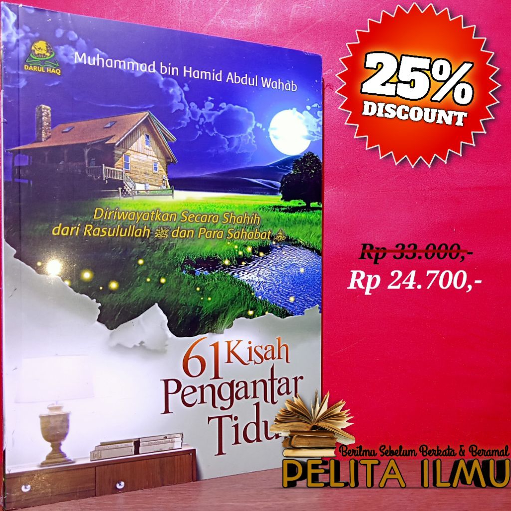 Buku 61 Kisah Pengantar Tidur - Diriwayatkan Secara Shahih Dari Rasulullah Dan Para Sahabat
