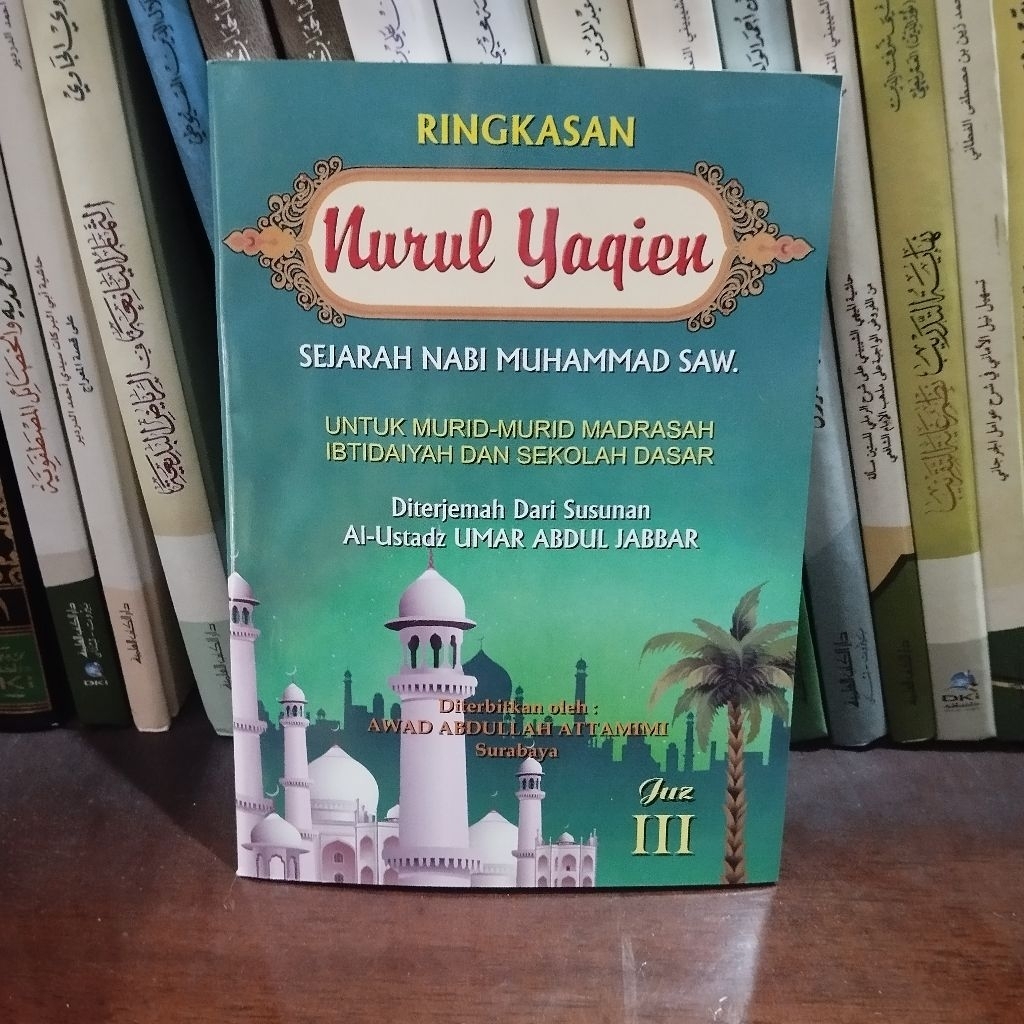 RINGKASAN NURUL YAQIN JUZ 3 | TERJEMAH KHULASOH NURUL YAQIN | PENERBIT AWAD ABDULLAH ATTAMIMI