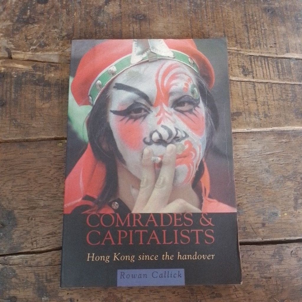 COMRADES & CAPITALISTS ROWAN CALLICK