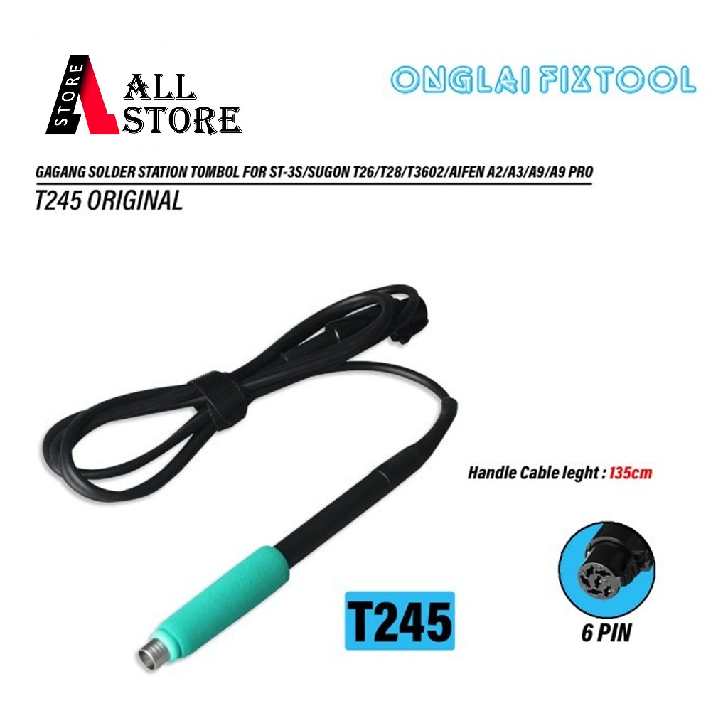 Original Solder Handle T245 by ONGLAI FIXTOOL – Gagang Solder Berkualitas untuk ST-3S, AIFEN A2/A3/A