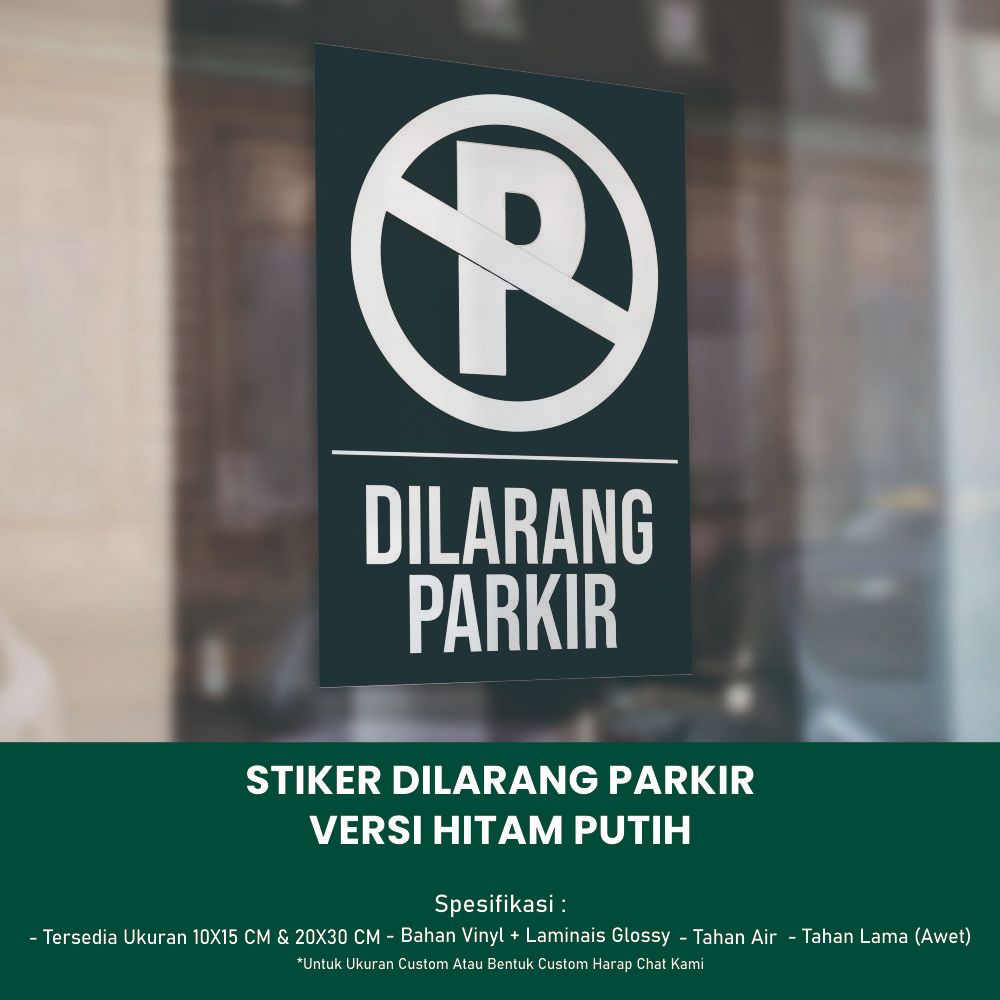 

Stiker Dilarang Parkir Ukuran 10x15 CM & 20x30 CM - Versi Hitam Putih *Vinyl + Laminasi Glossy *067