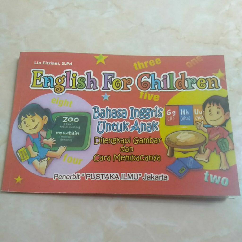 Buku English For Children dilengkapi Gambar dan Cara Membacanya oleh Lia Fitriani, S.Pd