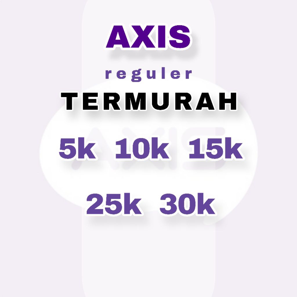 PULSA Axis reguler | Pulsa murah | pulsa Telkomsel | pulsa Indosat | pulsa XL |pulsa three | Pulsa A