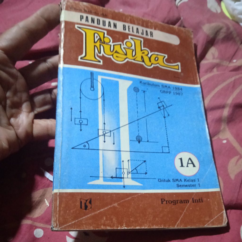 buku Panduan belajar Fisika 1A program Inti, untuk SMA kelas 1 semester 1, buku original jadul