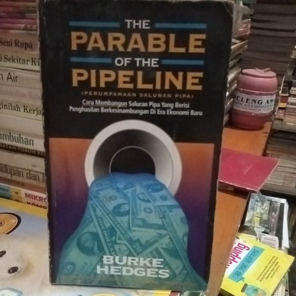 Buku THE PARABLE OF THE PIPELINE. BURKE HEDGES