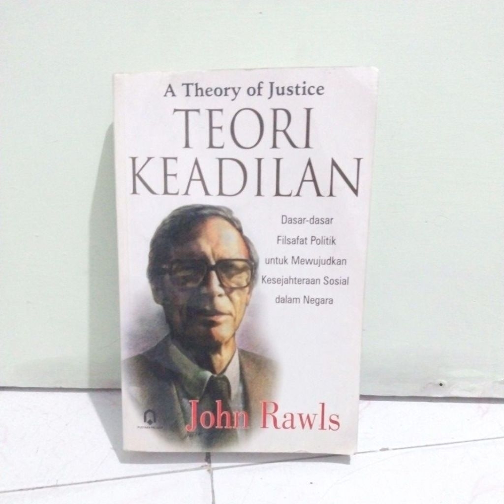 A Theory of Justice Teori Keadilan Jhon Rawls