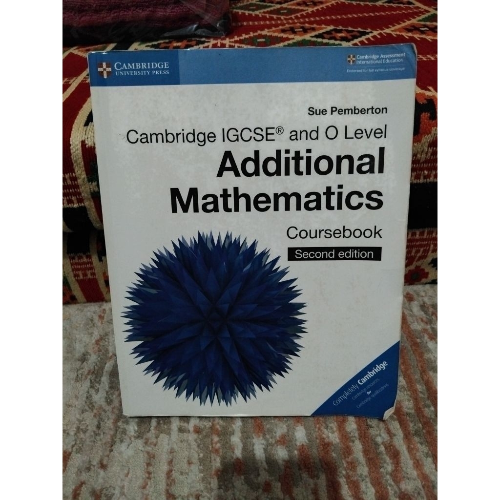 ADDITIONAL MATHEMATICS COURSEBOOK/CAMBRIDGE IGCSE AND O LEVEL ADDITIONAL MATHEMATICS COURSEBOOK