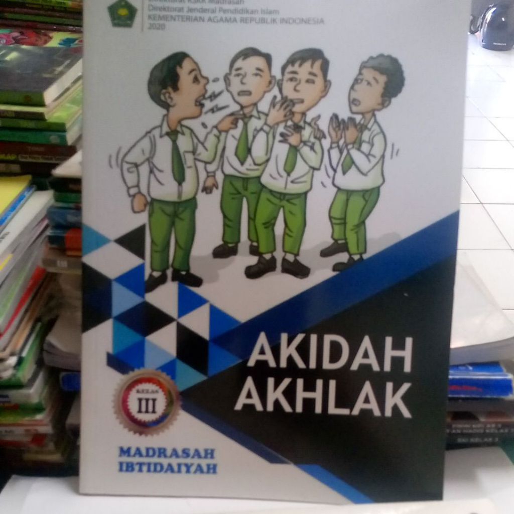 AQIDAH AKHLAK KELAS 3 MADRASAH IBTIDAIYAH KEMENTERIAN AGAMA