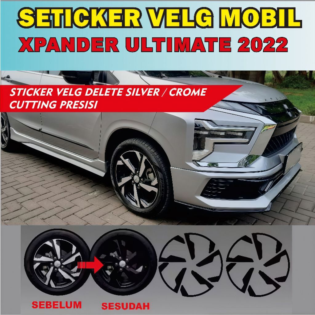 STIKER VELG MOBIL XPANDER ULTIMATE 2022 DELETE CROME / SILVER CUTTING PRESISI