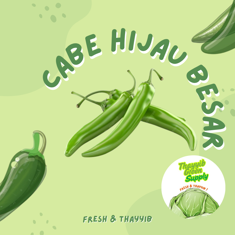 

CABAI HIJAU BESAR / CABE IJO BESAR 1 KG - THAYYIN GREEN SUPPLY