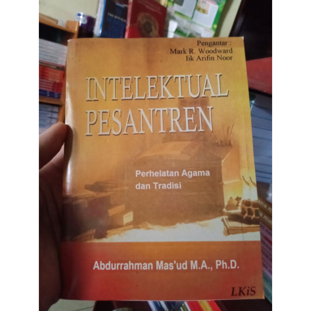 Intelektual Pesantren (tt. 2004, total 294 hlm) - Abdurrahman Mas'ud