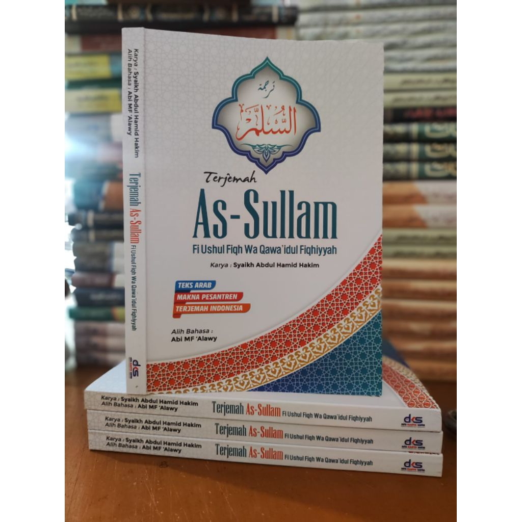 TERJEMAH AS-SULLAM FI USHUL FIQH DAN QAWAIDUL FIQH / SULLAM / SULAM