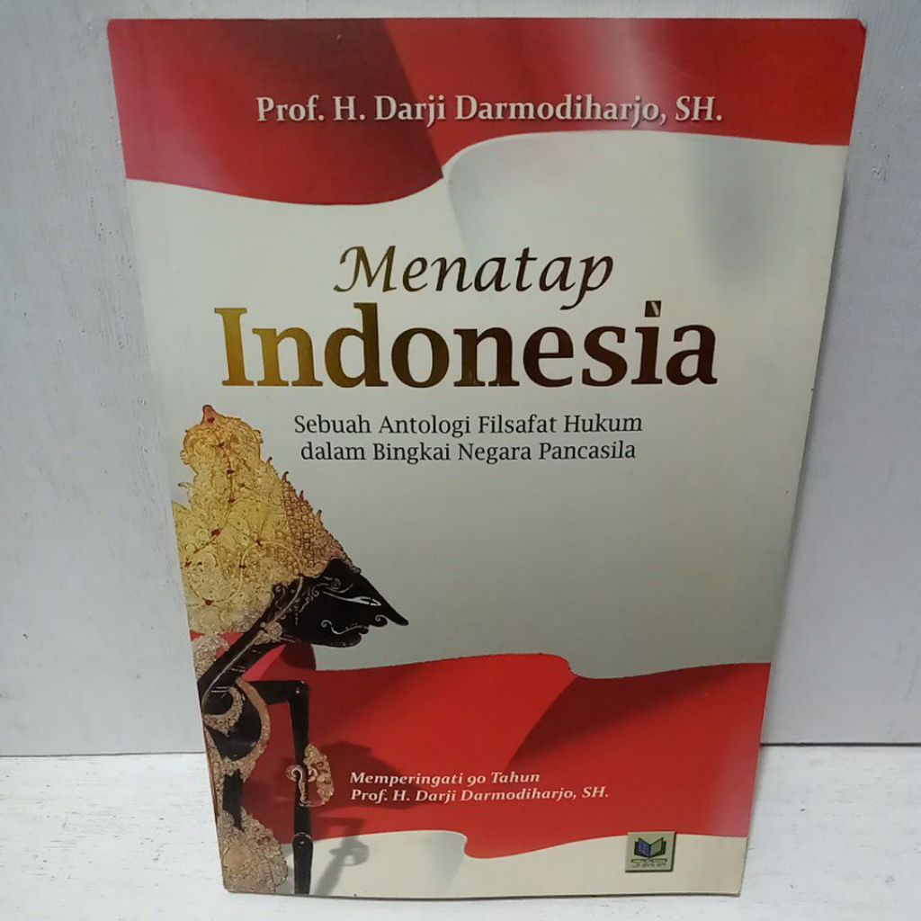 Buku Original MENATAP INDONESIA SEBUAH ANTOLOGI FILSAFAT HUKUM DALAM BINGKAI NEGARA PANCASILA - PROF