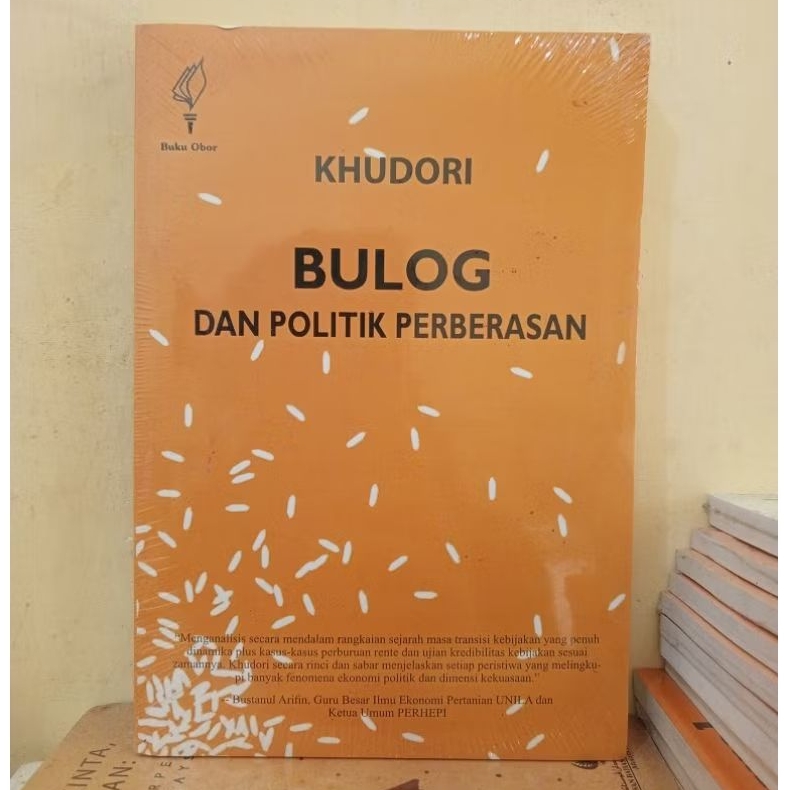 BULOG dan Politik Perberasan - Khudori