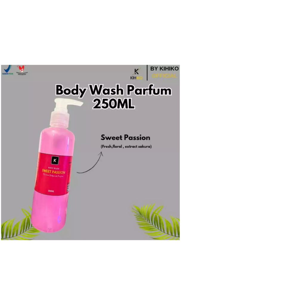 Kihiko Premium Bodywash Parfum/Sabun Mandi Cair 250ml Pump/Aroma Awet Tahan Lama/Sweet Passion