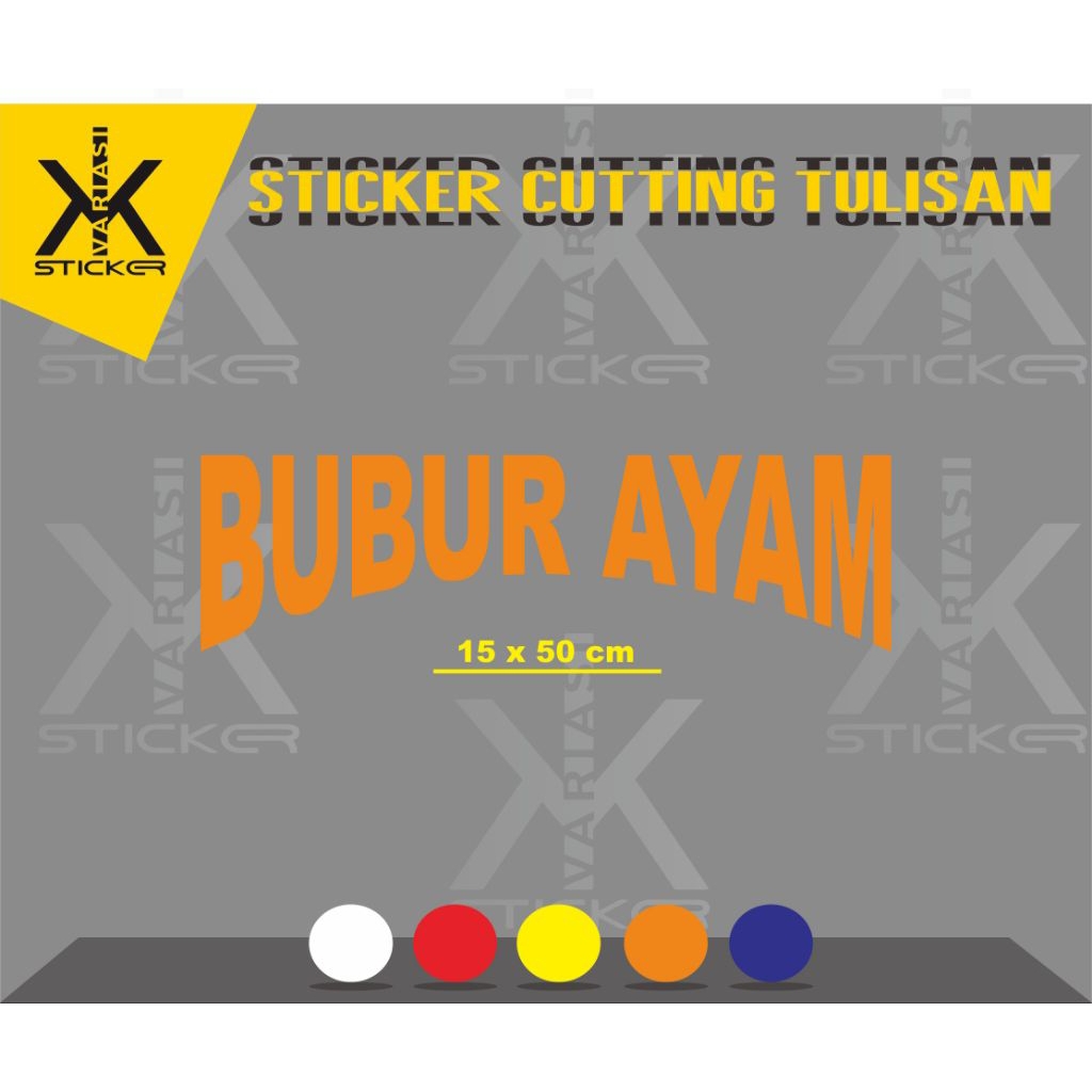 

sticker cutting , tulisan BUBUR AYAM ukuran 15 x 50 cm