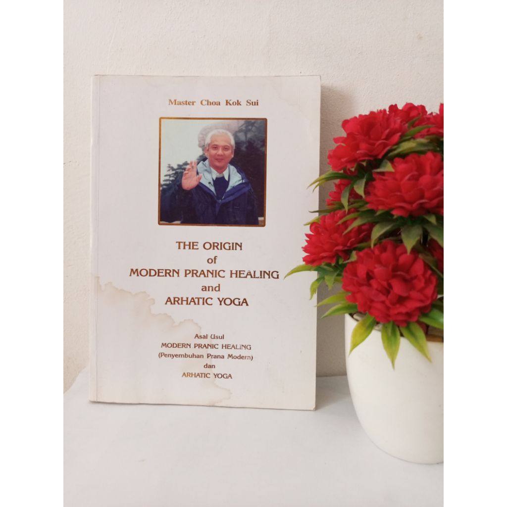 ORIGINAL BUKU - THE ORIGIN OF MODERN PRANIC HEALING AND ARHATIC YOGA, ASAL USUL MODERN PRANIC HEALIN