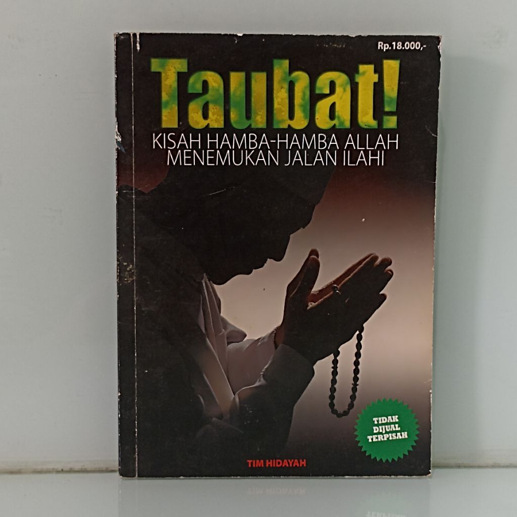 Taubat  KISAHHAMBA-HAMBA ALLAH MENEMUKAN JALAN ILAHI