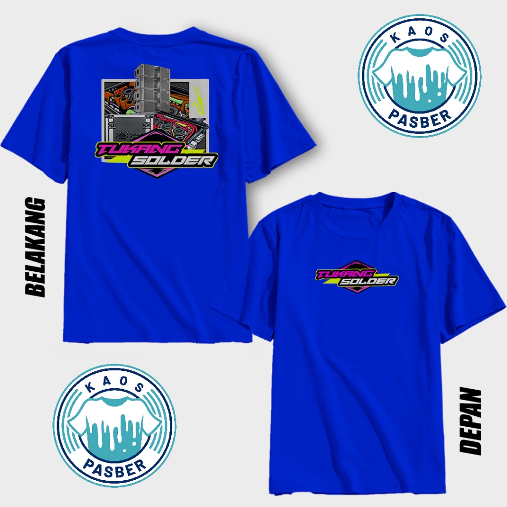KAOS "TUKANG SOLDER" DESAIN BY JK999 KAOS SOUND SYSTEM BAHAN NYAMAN PREMIUM QUALITY | COTTON COMBED 