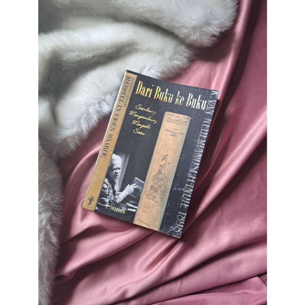 Buku Dari Buku Ke Buku P Swantoro / Buku Dari Buku Ke Buku Sambung Menyambung Menjadi Satu P Swantor