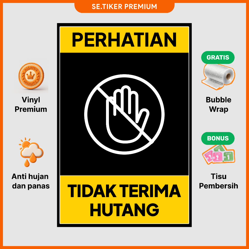 Stiker Perhatian Tidak Terima Hutang - Sticker Perhatian Tidak Terima Hutang - Vinyl Waterproof