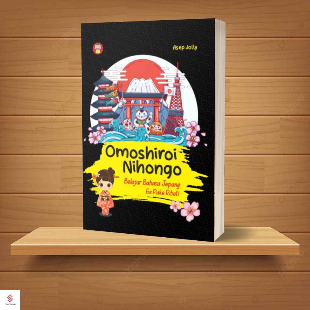 Buku Omoshiroi Nihongo : Belajar Bahasa Jepang Ga Pake Ribet