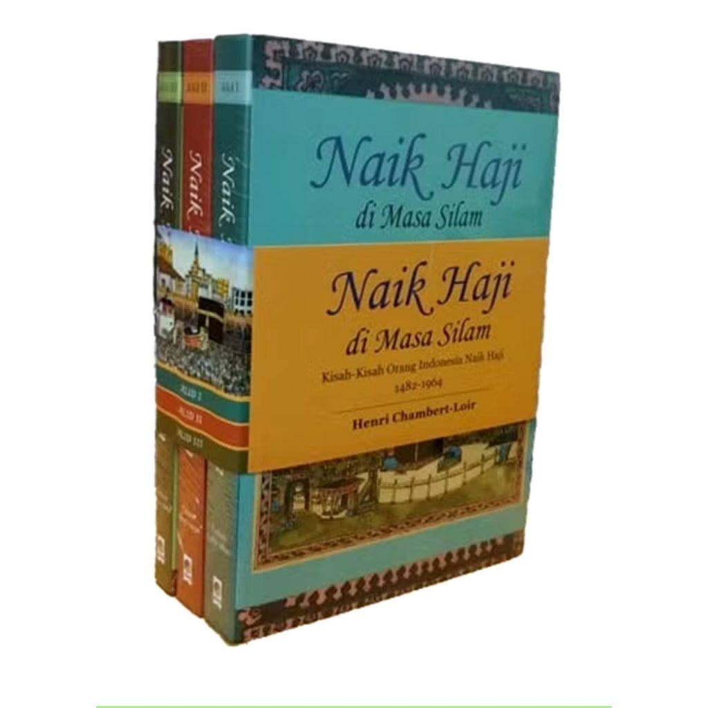 PAKET BUKU NAIK HAJI DI MASA SILAM : KISAH KISAH ORANG INDONESIA NAIK HAJI