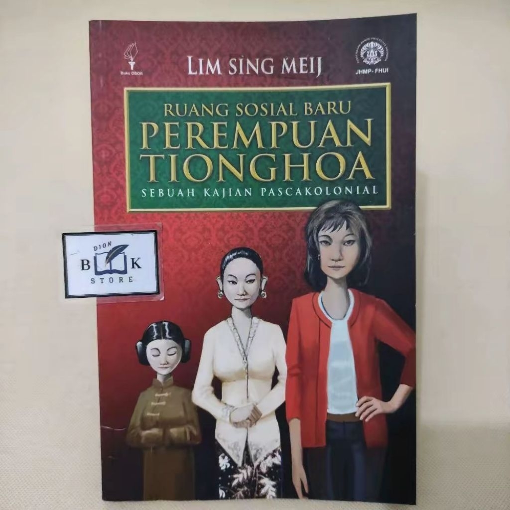 (ORIGINAL) Buku Ruang Sosial Baru Perempuan Tionghoa: Sebuah Kajian Pascakolonial (Lim Sing Meij)