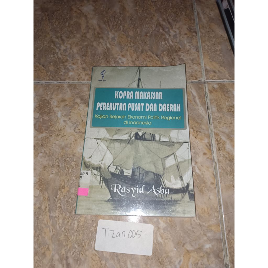 Buku Kopra Makassar Perebutan Pusat dan daerah - Rasyid