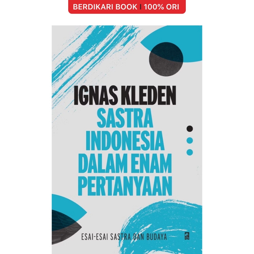 Berdikari - Sastra Indonesia dalam Enam Pertanyaan - Gramedia
